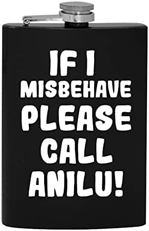 Ако аз ще се държат зле, моля, обадете се Anilu - 8-унционная фляжка за пиене на алкохол